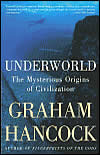 Underworld : The Mysterious Origins of Civilization